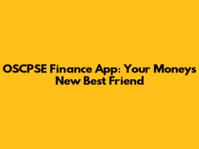 OSCPSE Finance App: Your Money's New Best Friend